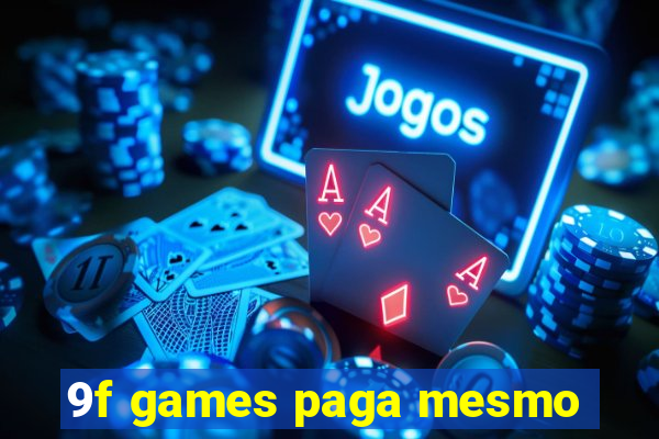 9f games paga mesmo